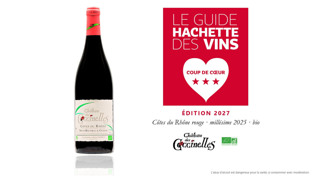 Côtes du Rhône rouge 2025 du Château des Coccinelles, trois étoiles vin exceptionnel et coup de cœur du Guide Hachette des Vins 2027